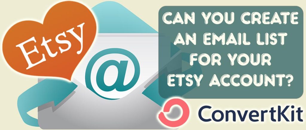 Can you have an email list for your Etsy account?